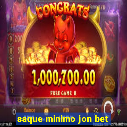 saque minimo jon bet